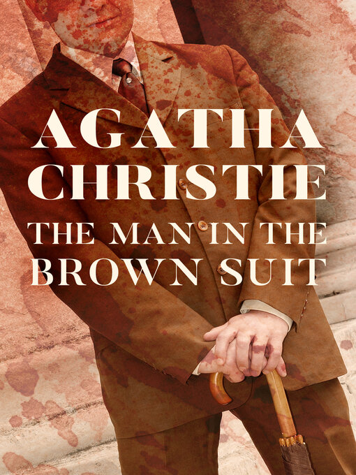 Title details for The Man in the Brown Suit by Agatha Christie - Wait list